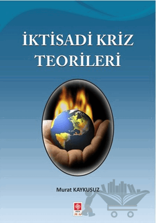 İktisadi Kriz Teorileri
