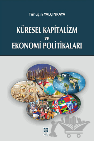 Küresel Kapitalizm ve Ekonomi Politikaları