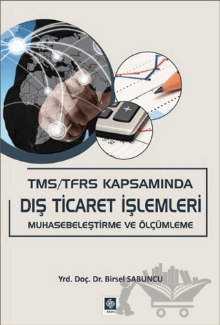 TMS / TFRS Kapsamında Dış Ticaret İşlemleri