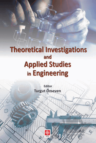 Theoretical Investigations and Applied Studies in Engineering