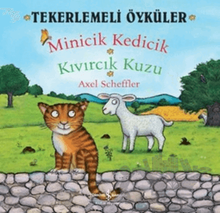 Tekerlemeli Öyküler : Minicik Kedicik - Kıvırcık Kuzu