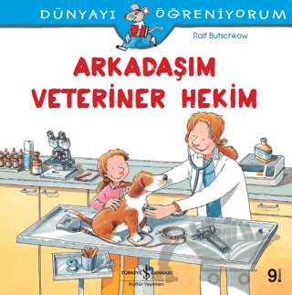Arkadaşım Veteriner Hekim -Dünyayı Öğreniyorum
