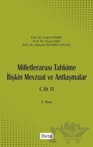 Milletlerarası Tahkime İlişkin Mevzuat ve Antlaşmalar Cilt: 2