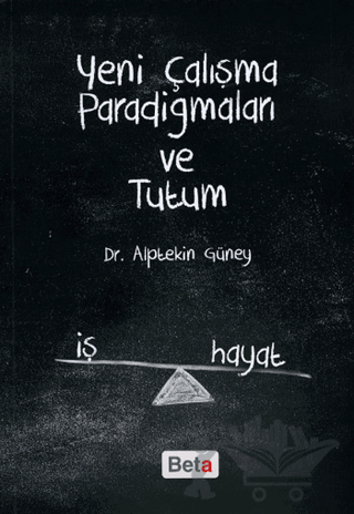 Yeni Çalışma Paradigmaları ve Tutum
