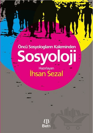 Öncü Sosyologların Kaleminden Sosyoloji