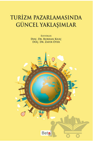 Turizm Pazarlamasında Güncel Yaklaşımlar