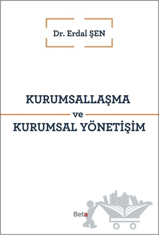 Kurumsallaşma ve Kurumsal Yönetişim