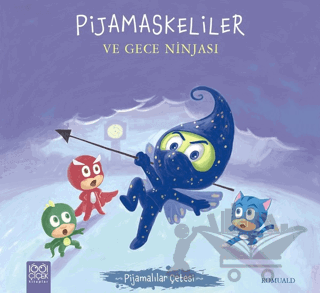 Pijamaskeliler ve Gece Ninjası - Pijamalılar Çetesi