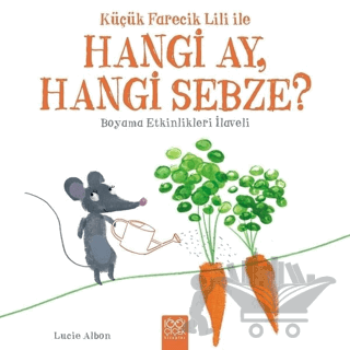 Küçük Farecik Lili İle Hangi Ay, Hangi Sebze?