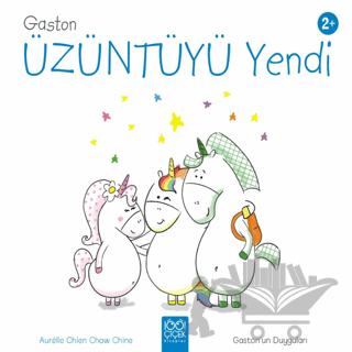 Gaston Artık Üzgün Değil - Gaston'un Duyguları
