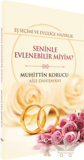 Eş Seçimi ve Evliliğe Hazırlık - Seninle Evlenebilir miyim?