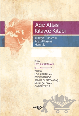 Ağız Atlası Kılavuz Kitabı (Türkiye Türkçesi Ağız Atlasına Hazırlık)