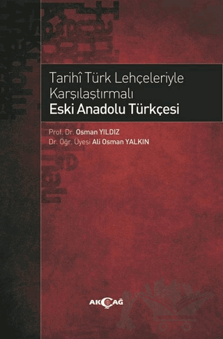 Tarihi Türk Lehçeleriyle Karşılaştırmalı Eski Anadolu Türkçesi