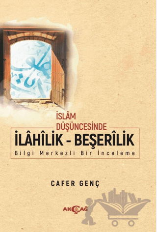 İslam Düşüncesinde İlahilik - Beşerilik