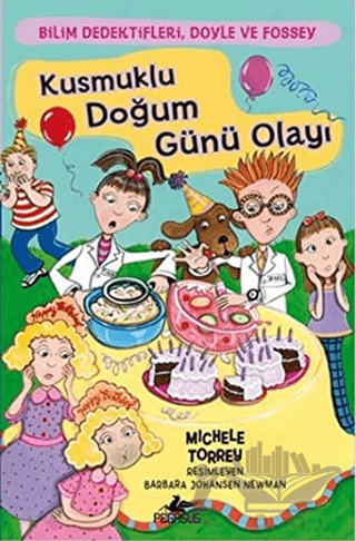 Bilim Dedektifleri Doyle ve Fossey 4: Kusmuklu Doğum Günü Olayı