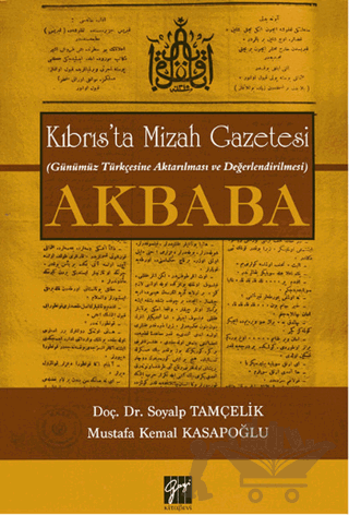 Kıbrıs’ta Mizah Gazetesi (Günümüz Türkçesine Aktarılması ve Değerlendirilmesi) Akbaba