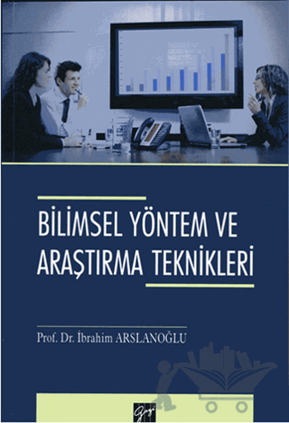 Bilimsel Yöntem ve Araştırma Teknikleri