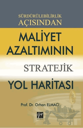 Sürdürülebilirlik Açısından Maliyet Azaltımının Stratejik Yol Haritası