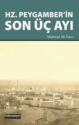 Hz. Peygamber’in Son Üç Ayı