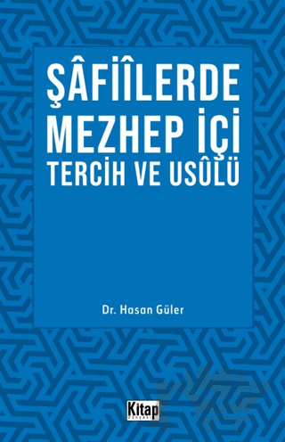 Şafiilerde Mezhep İçi Tercih ve Usulü