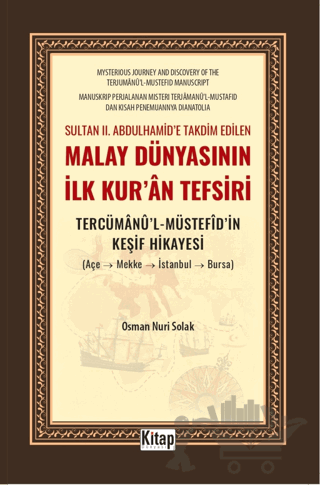 Sultan II. Abdulhamid'e Takdim Edilen Malay Dünyasının İlk Kur'an Tefsiri