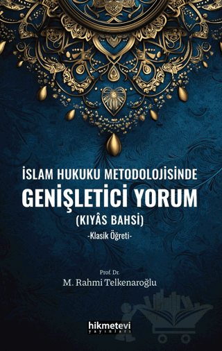 İslam Hukuku Metodolojisinde Genişletici Yorum