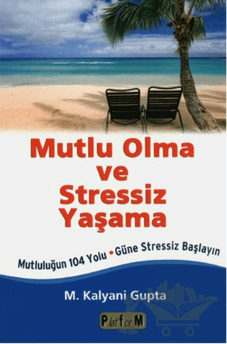 Mutlu Olma ve Stressiz Yaşama