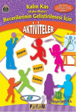 Kalın Kas (Kaba Motor) Becerilerinin Gelişmesi İçin Aktiviteler