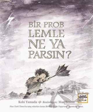 Bir Problemle Ne Yaparsın?