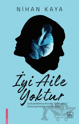 İyi Aile Yoktur