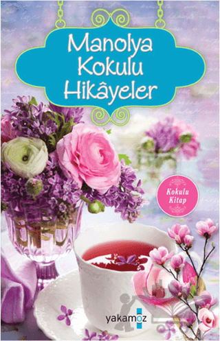 Manolya Kokulu Hikayeler