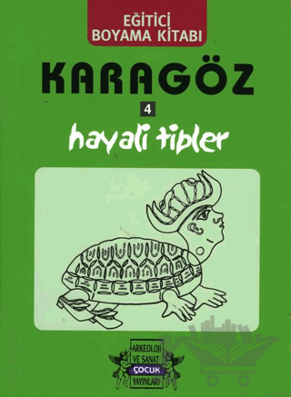 Karagöz Oyunlarında Hayali Tipler / Boyama Kitabı
