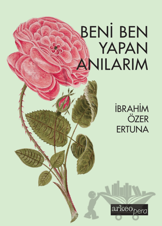 Beni Ben Yapan Anılarım