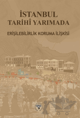 İstanbul Tarihi Yarımada Erişebilirlik Koruma İlişkisi