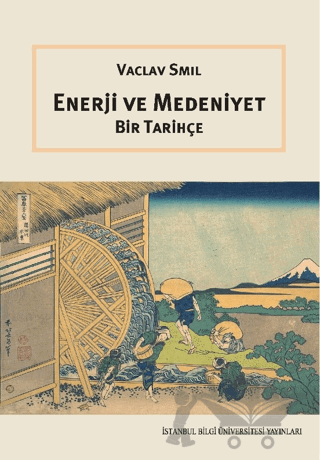Enerji ve Medeniyet: Bir Tarihçe