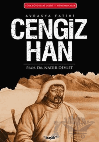 Avrasya Fatihi Cengiz Han