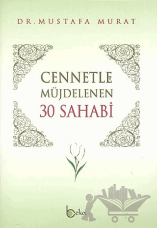 Cennetle Müjdelenen 30 Sahabi
