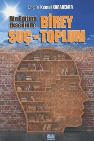 Din Eğitimi Ekseninde Birey Suç ve Toplum
