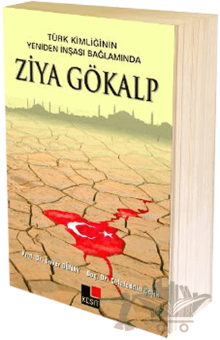 Türk Kimliğinin Yeniden İnşaası Bağlamında Ziya Gökalp