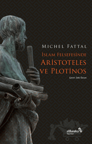 İslam Felsefesinde Aristoteles ve Plotinos