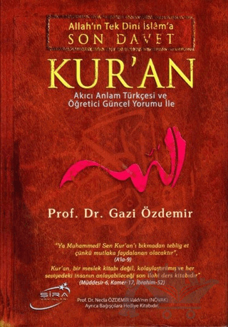 Allah'ın Tek Dini İslama Son Davet Kur’an (Ciltli)