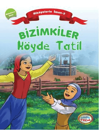 Bizimkiler Köyde Tatil