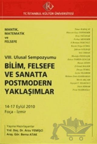 8. Ulusal Sempozyumu : Bilim, Felsefe ve Sanatta Postmodern Yaklaşımlar (14-17 Eylül 2010)