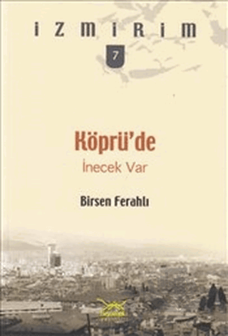 Köprü’de İnecek Var