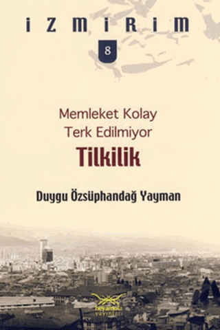 Memleket Kolay Terk Edilmiyor: Tilkilik