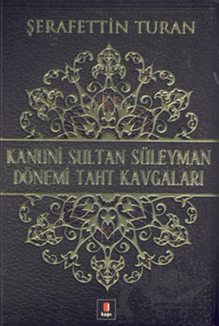 Kanuni Sultan Süleyman Dönemi Taht Kavgaları