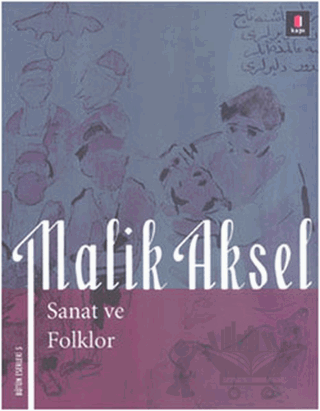 Malik Aksel - Sanat ve Folklor