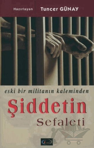 Eski Bir Militanın Kaleminden Şiddetin Sefaleti