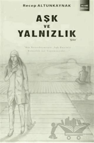 Aşk ve Yalnızlık