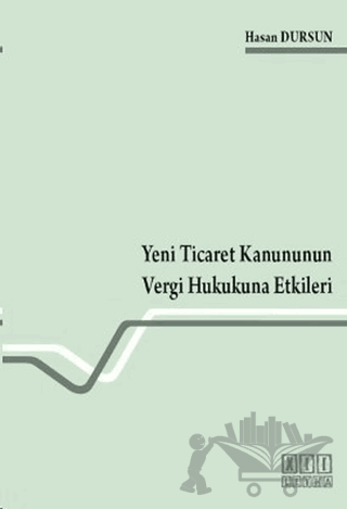 Yeni Ticaret Kanununun Vergi Hukukuna Etkileri